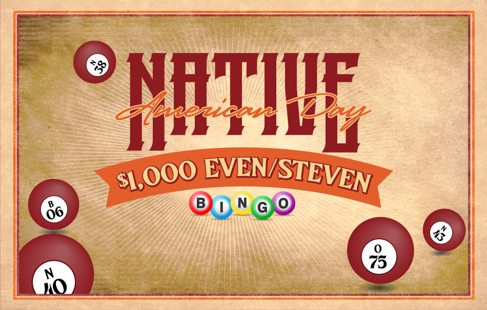 Native American Day $1,000 Even/Steven